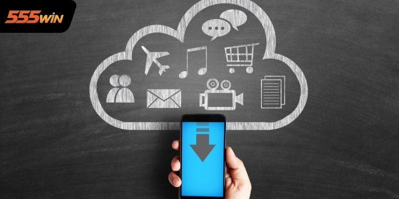 Lý do nên tải app 555WIN ngay hôm nay